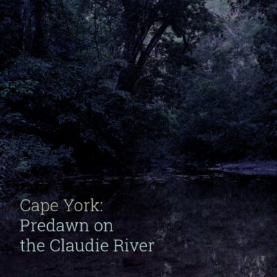Predawn on the Claudie River